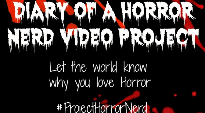 Diary of a Horror Nerd Video Project