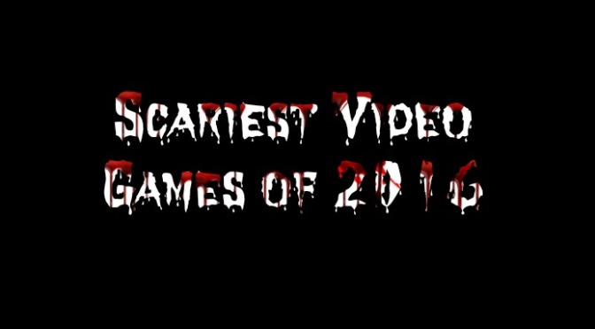The Most Popular Scary Games in 2016